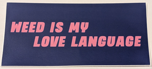 Flora Sticker - Weed Is My Love Language